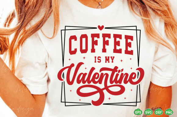 Download Valentine SVG PNG Coffee is My Valentine - Premium Resources