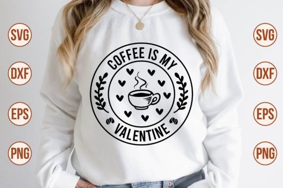 Download Coffee is My Valentine SVG - Premium Bundle