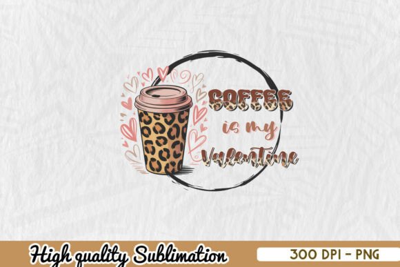 Download Coffee is My Valentine - Cute Love PNG - Coffee is my valentine Collection