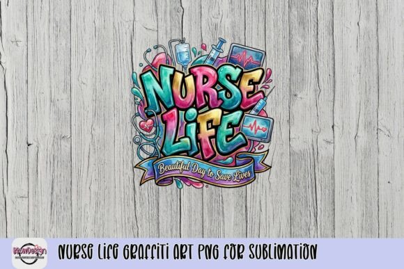 Download Nurse Life Graffiti Art PNG for Sublimation - Png for sublimation Collection